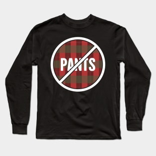 No Pants | Design For Kilt Wearers Long Sleeve T-Shirt